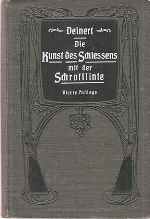 Image du vendeur pour Die Kunst des Schieens mit der Schrotflinte. Winke und Erfahrungen aus Theorie und Praxis fr Jger zur Verbesserung ihrer Schieresultate nebst systematischem Lehrgang fr das Schieen. mis en vente par Altstadt Antiquariat Goslar