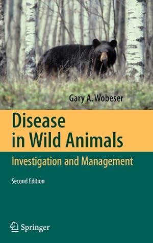 Bild des Verkufers fr Disease in Wild Animals: Investigation and Management by Wobeser, Gary A. [Hardcover ] zum Verkauf von booksXpress