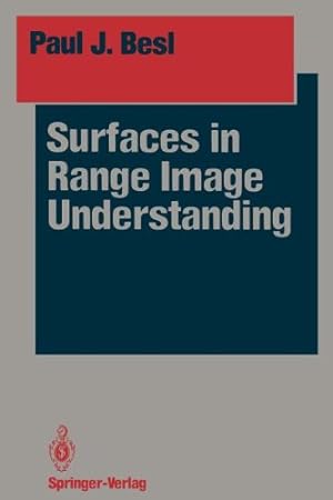 Seller image for Surfaces in Range Image Understanding (Springer Series in Perception Engineering) by Besl, Paul J. [Paperback ] for sale by booksXpress