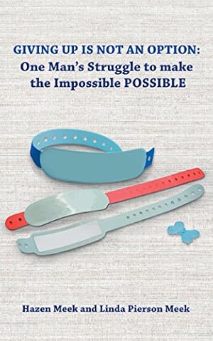 Seller image for Giving Up Is Not an Option: One Man's Struggle to Make the Impossible Possible [Soft Cover ] for sale by booksXpress