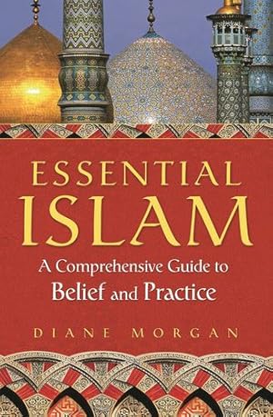 Bild des Verkufers fr Essential Islam: A Comprehensive Guide to Belief and Practice by Morgan, Diane [Hardcover ] zum Verkauf von booksXpress