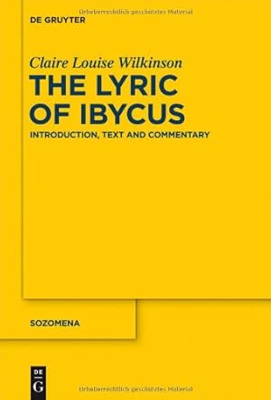 Bild des Verkufers fr The Lyric of Ibycus (Sozomena) by Wilkinson, Claire Louise [Hardcover ] zum Verkauf von booksXpress