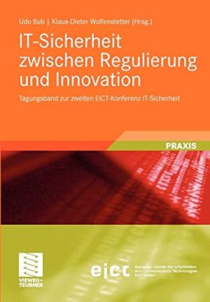 Seller image for IT-Sicherheit zwischen Regulierung und Innovation: Tagungsband zur zweiten EICT-Konferenz IT-Sicherheit (German Edition) [Paperback ] for sale by booksXpress