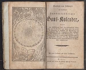 Bild des Verkufers fr Neu bearbeiteter hundertjhriger Haus-Kalender, worin I. eine Erklrung des Kalenderwesens berhaupt, und ein Kalender vom Jahr 1801 bis 1901; II. die Kenntni der Gestirne und Einrichtung des Weltgebudes; III. die Kenntni der Erde insbesondere; IV. Landwirthschaftliche Bemerkungen; V. Abbildungen und Beschreibungen einiger besonders giftigen und gefhrlichen Pflanzen; VI. ein Vieharzneybuch, und VII. Heilmittel gegen einige Krankheiten der Menschen enthalten sind. zum Verkauf von Antiquariat Burgverlag