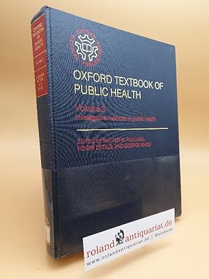 Seller image for Oxford Textbook of Public Health Vol. 3: Investigative Methods in Public Health for sale by Roland Antiquariat UG haftungsbeschrnkt