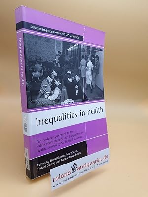 Seller image for Inequalities in health: The evidence presented to the Independent Inquiry into Inequalities in Health, chaired by Sir Donald Acheson (Studies in Poverty, Inequality, and Social Exclusion) for sale by Roland Antiquariat UG haftungsbeschrnkt
