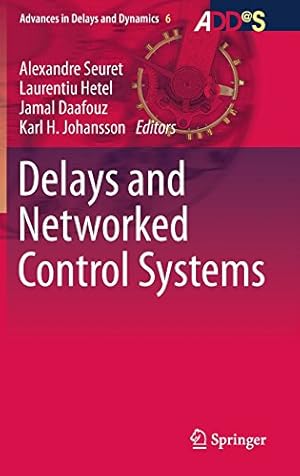 Seller image for Delays and Networked Control Systems (Advances in Delays and Dynamics) [Hardcover ] for sale by booksXpress
