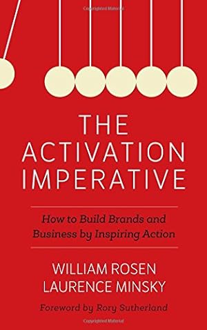 Seller image for The Activation Imperative: How to Build Brands and Business by Inspiring Action [Hardcover ] for sale by booksXpress