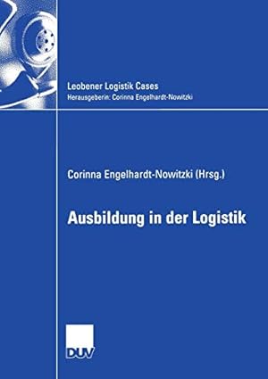Bild des Verkufers fr Ausbildung in der Logistik (Leobener Logistik Cases) (German Edition) [Paperback ] zum Verkauf von booksXpress