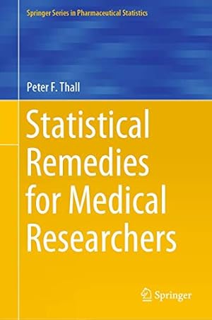 Bild des Verkufers fr Statistical Remedies for Medical Researchers (Springer Series in Pharmaceutical Statistics) [Hardcover ] zum Verkauf von booksXpress