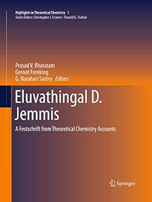 Imagen del vendedor de Eluvathingal D. Jemmis: A Festschrift from Theoretical Chemistry Accounts (Highlights in Theoretical Chemistry (1)) [Soft Cover ] a la venta por booksXpress