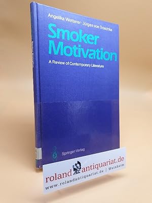 Bild des Verkufers fr Smoker Motivation: A Review of Contemporary Literature zum Verkauf von Roland Antiquariat UG haftungsbeschrnkt