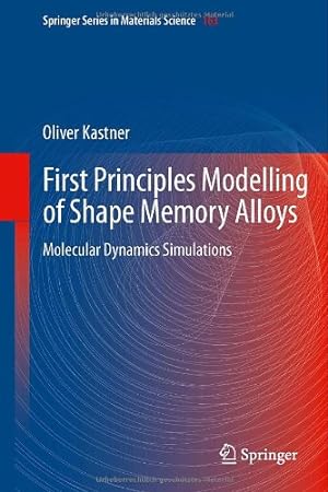 Seller image for First Principles Modelling of Shape Memory Alloys: Molecular Dynamics Simulations (Springer Series in Materials Science) by Kastner, Oliver [Hardcover ] for sale by booksXpress