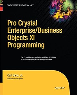 Seller image for Pro Crystal Enterprise / BusinessObjects XI Programming by Ganz, Carl [Paperback ] for sale by booksXpress