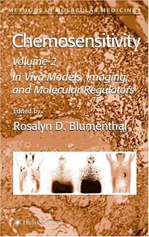 Immagine del venditore per Chemosensitivity: Volume II: In Vivo Models, Imaging, and Molecular Regulators (Methods in Molecular Medicine) [Hardcover ] venduto da booksXpress