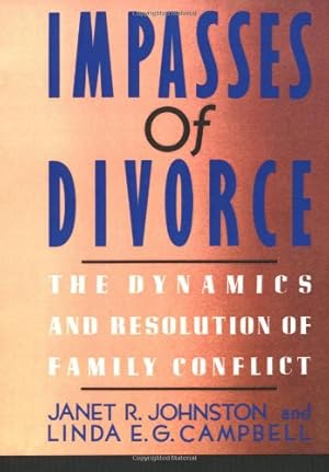 Immagine del venditore per Impasses Of Divorce: The Dynamics and Resolution of Family Conflict by Johnston, Janet R., Campbell, Linda E. [Paperback ] venduto da booksXpress