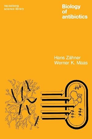 Seller image for Biology of Antibiotics (Heidelberg Science Library) by Zähner, Hans, Maas, Werner K. [Paperback ] for sale by booksXpress