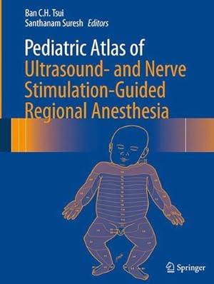 Seller image for Pediatric Atlas of Ultrasound- and Nerve Stimulation-Guided Regional Anesthesia [Paperback ] for sale by booksXpress