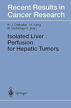 Seller image for Isolated Liver Perfusion for Hepatic Tumors (Recent Results in Cancer Research) [Paperback ] for sale by booksXpress