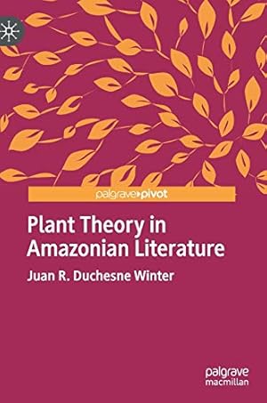 Seller image for Plant Theory in Amazonian Literature (New Directions in Latino American Cultures) by Duchesne Winter, Juan R. [Hardcover ] for sale by booksXpress