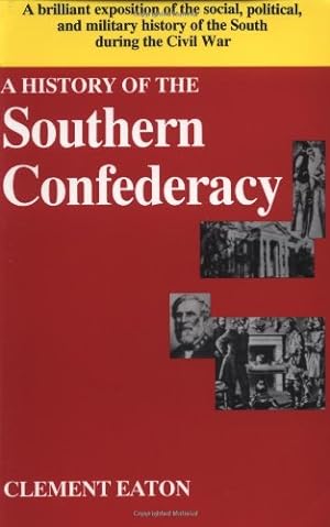 Seller image for History of the Southern Confederacy by Eaton, Clement [Paperback ] for sale by booksXpress