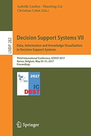 Seller image for Decision Support Systems VII. Data, Information and Knowledge Visualization in Decision Support Systems: Third International Conference, ICDSST 2017, . Notes in Business Information Processing) [Paperback ] for sale by booksXpress