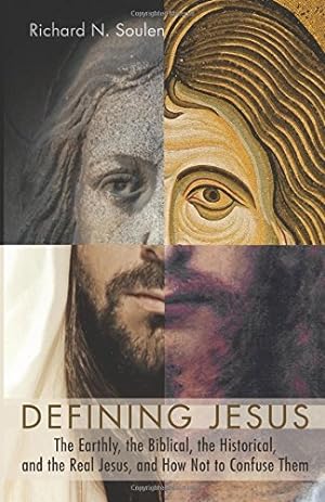 Seller image for Defining Jesus: The Earthly, the Biblical, the Historical, and the Real Jesus, and How Not to Confuse Them [Soft Cover ] for sale by booksXpress