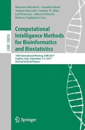 Bild des Verkufers fr Computational Intelligence Methods for Bioinformatics and Biostatistics: 14th International Meeting, CIBB 2017, Cagliari, Italy, September 7-9, 2017, . Papers (Lecture Notes in Computer Science) [Paperback ] zum Verkauf von booksXpress