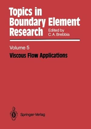 Imagen del vendedor de Viscous Flow Applications (Topics in Boundary Element Research) [Paperback ] a la venta por booksXpress