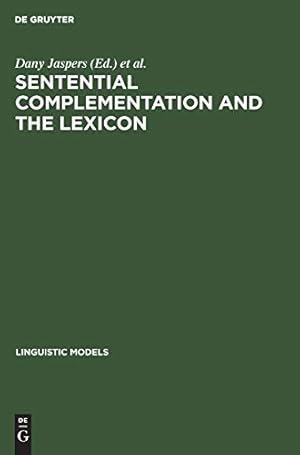 Seller image for Sentential Complementation and the Lexicon: Studies in Honour of Wim de Geest (Linguistic Models) [Hardcover ] for sale by booksXpress