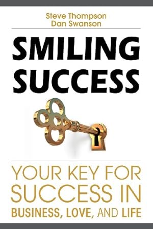 Seller image for Smiling Success by Thompson, Steve, Swanson, Dan [Paperback ] for sale by booksXpress