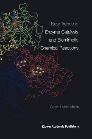 Seller image for New Trends in Enzyme Catalysis and Biomimetic Chemical Reactions by Likhtenshtein, Gertz I. [Paperback ] for sale by booksXpress