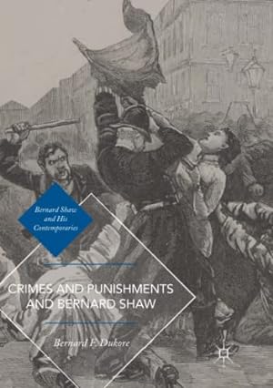 Seller image for Crimes and Punishments and Bernard Shaw (Bernard Shaw and His Contemporaries) by Dukore, Bernard F. [Paperback ] for sale by booksXpress
