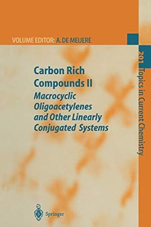 Seller image for Carbon Rich Compounds II: Macrocyclic Oligoacetylenes and Other Linearly Conjugated Systems (Topics in Current Chemistry) (Volume 201) [Soft Cover ] for sale by booksXpress