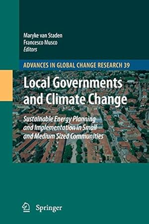 Seller image for Local Governments and Climate Change: Sustainable Energy Planning and Implementation in Small and Medium Sized Communities (Advances in Global Change Research) [Soft Cover ] for sale by booksXpress