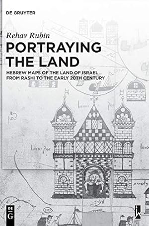 Seller image for Portraying the Land: Hebrew Maps of the Land of Israel from Rashi to the Early 20th Century [Hardcover ] for sale by booksXpress