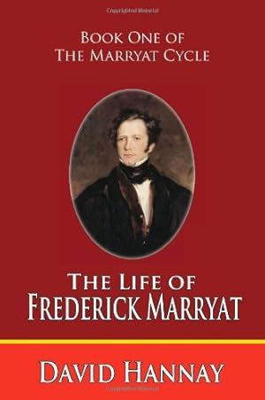 Bild des Verkufers fr The Life of Frederick Marryat (Book One of the Marryat Cycle) [Soft Cover ] zum Verkauf von booksXpress