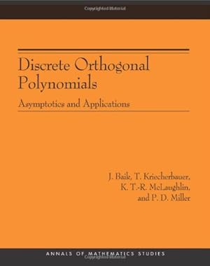 Seller image for Discrete Orthogonal Polynomials. (AM-164): Asymptotics and Applications (AM-164) (Annals of Mathematics Studies) by Baik, J., Kriecherbauer, T., McLaughlin, Kenneth D.T-R, Miller, Peter D. [Paperback ] for sale by booksXpress