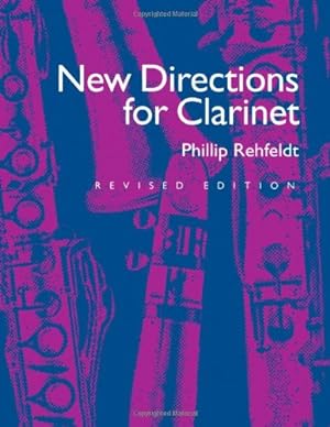 Seller image for New Directions for Clarinet (The New Instrumentation Series) by Rehfeldt, Phillip [Paperback ] for sale by booksXpress
