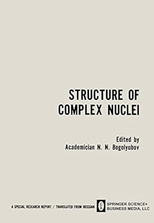 Imagen del vendedor de Structure of Complex Nuclei / Struktura Slozhnykh Yader / CTPYKTYPA COHX EP: Lectures presented at an International Summer School for Physicists, . State University in Telavi, Georgian SSR [Paperback ] a la venta por booksXpress