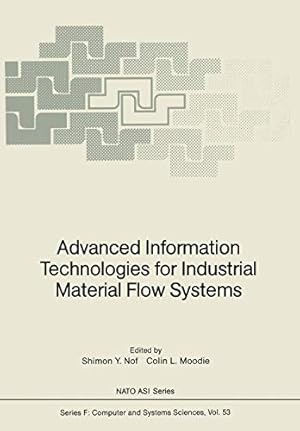 Image du vendeur pour Advanced Information Technologies for Industrial Material Flow Systems (Nato ASI Subseries F:) [Soft Cover ] mis en vente par booksXpress