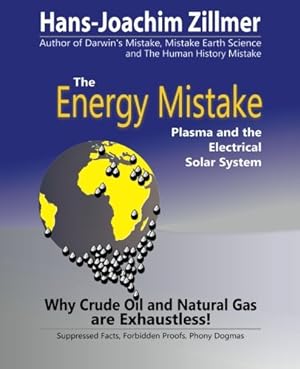 Seller image for The Energy Mistake: Plasma and the Electrical Solar System [Soft Cover ] for sale by booksXpress