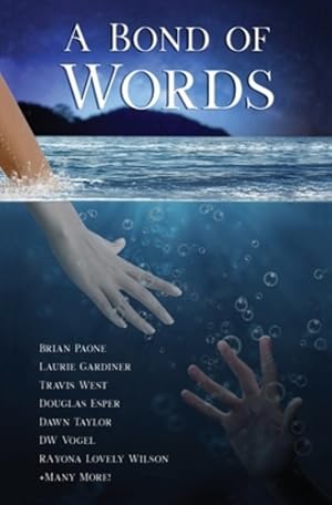 Seller image for A Bond of Words: 29 Short Stories by Paone, Brian, Gardiner, Laurie, Taylor, Dawn [Paperback ] for sale by booksXpress