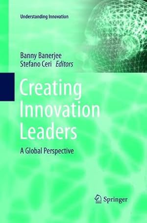 Imagen del vendedor de Creating Innovation Leaders: A Global Perspective (Understanding Innovation) [Paperback ] a la venta por booksXpress