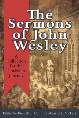 Seller image for The Sermons of John Wesley: A Collection for the Christian Journey [Paperback ] for sale by booksXpress