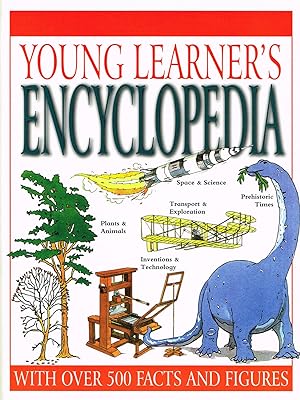 Imagen del vendedor de Young Learner's Encyclopedia : With Over 500 Facts And Figures : a la venta por Sapphire Books