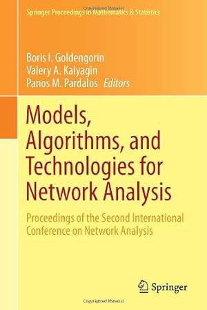 Immagine del venditore per Models, Algorithms, and Technologies for Network Analysis: Proceedings of the Second International Conference on Network Analysis (Springer Proceedings in Mathematics & Statistics) [Hardcover ] venduto da booksXpress