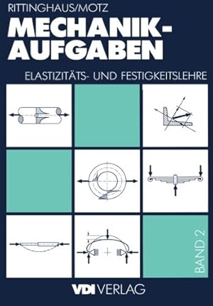 Seller image for Mechanik Aufgaben: Elastizitäts- und Festigkeitslehre (VDI-Buch) (German Edition) by Rittinghaus, Heinz, Motz, Heinz D. [Paperback ] for sale by booksXpress