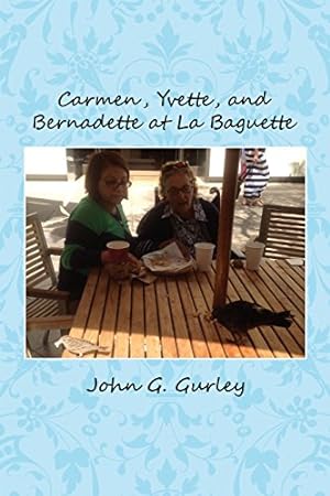 Seller image for Carmen, Yvette, and Bernadette at La Baguette [Soft Cover ] for sale by booksXpress