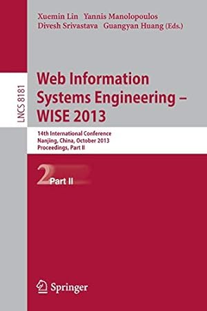 Imagen del vendedor de Web Information Systems Engineering -- WISE 2013: 14th International Conference, Nanjing, China, October 13-15, 2013, Proceedings, Part II (Lecture Notes in Computer Science) [Soft Cover ] a la venta por booksXpress